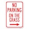 Signmission No Parking on the Grass with Right Arrow Heavy-Gauge Aluminum Sign, 12" x 18", A-1218-23686 A-1218-23686 - alternate 1